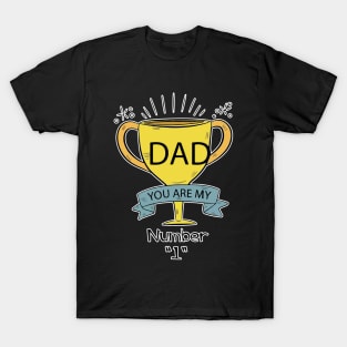 Dad, You Are My Number 1 T-Shirt